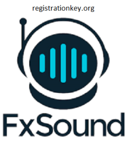 FxSound Enhancer 21.1.16 Crack + Serial Key 2023 [Latest-Free]